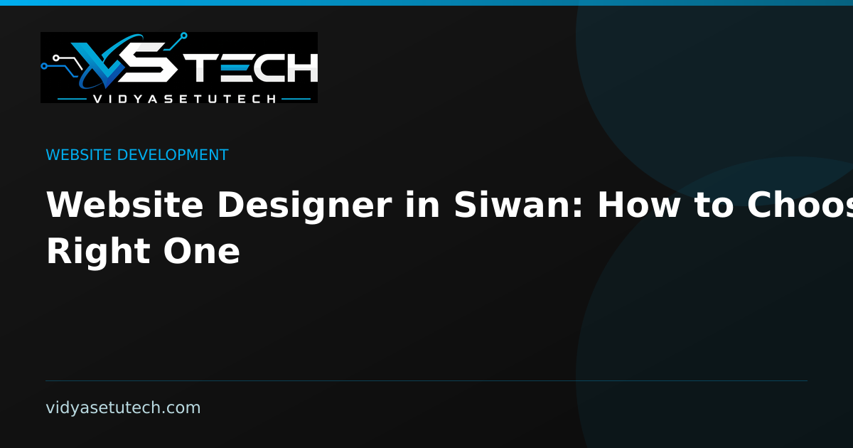 Website Designer in Siwan: How to Choose the Right One