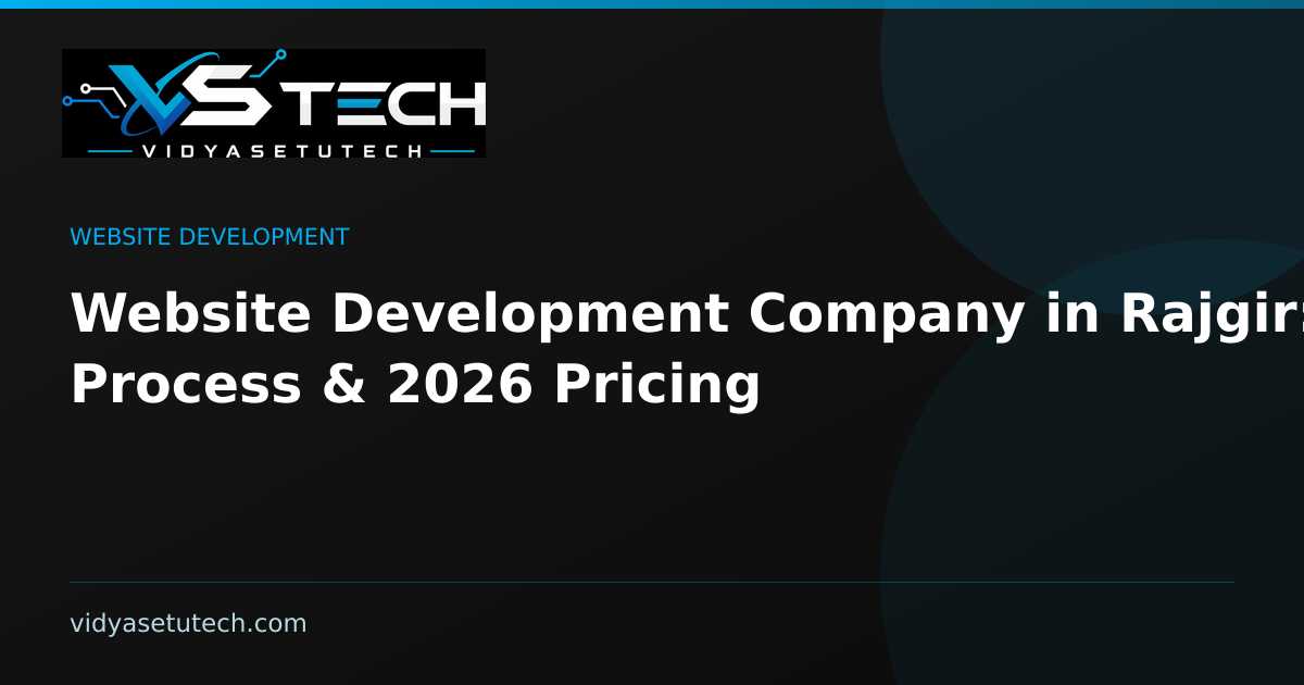 Website Development Company in Rajgir: Team, Process & 2026 Pricing